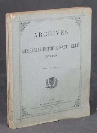 Item #z011274 Archives du Muséum D'Histoire Naturelle De Lyon, Tome Sixième (This Volume ONLY)....