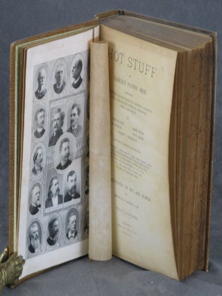 Hot Stuff by Famous Funny Men, Comprising Wit, Humor, Pathos, Ridicule, Satires, Dialects, Puns, Conundrums, Riddles, Charades, Jokes and Magic, with The Philosophy of Wit and Humor