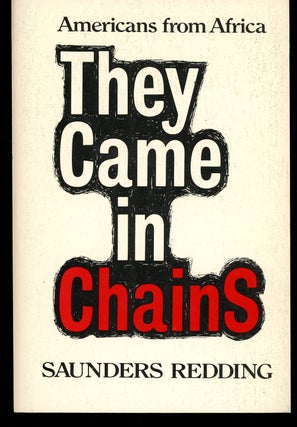 Item #z011302 They Came in Chains, Americans from Africa. Saunders Redding