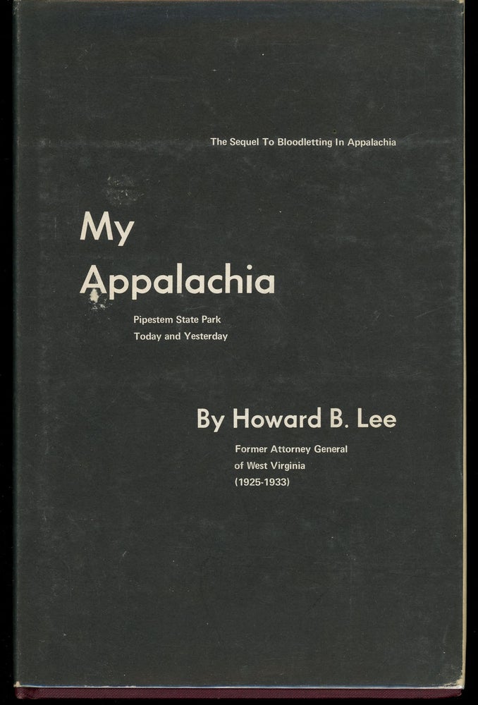 Item #z011341 My Appalachia, Pipestem State Park Today and Yesterday, Signed by the Author. Howard B. Lee.