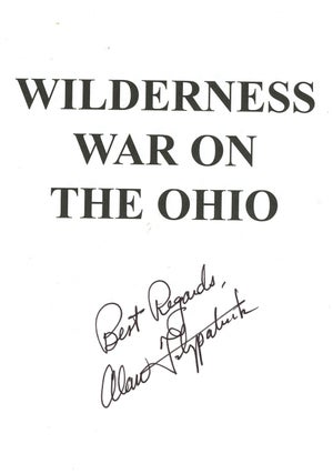 Item #z011575 Wilderness War on the Ohio, The Untold Story of the Savage Battle for British and...