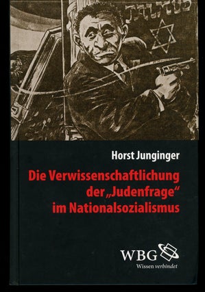 Item #z011780 Die Verwissenschaftlichung der 'Judenfrange' im Nationalsozialismus. Horst...
