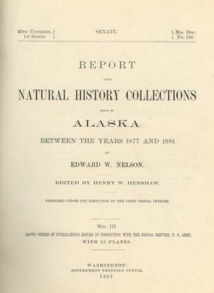 Item #z011784 Report Upon Natural History Collections Made in Alaska Between the Years 1877 and...