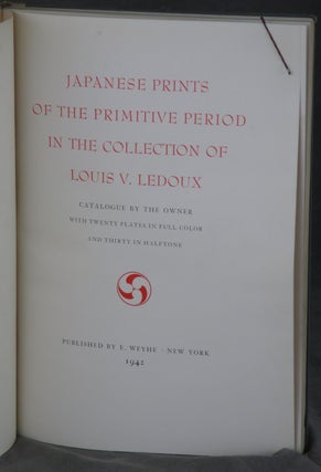 Japanese Prints of the Primitive Period in the Collection of Louis V. Ledoux