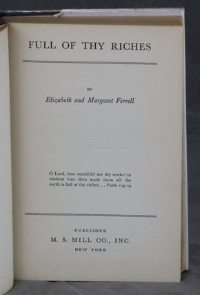 Full of Thy Riches, Inscribed by Elizabeth and Margaret Ferrell