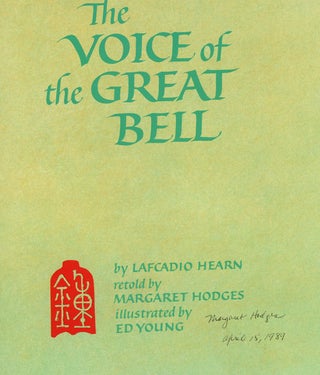 Item #z011891 The Voice of the Great Bell, Signed by Margaret Hodges. Lafcadio Hearn, Ed Young...