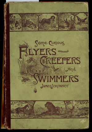 Item #z011901 Some Curious Flyers, Creepers, and Swimmers. James Jokonnot