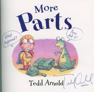 Item #z012027 More Parts, Inscribed by Tedd Arnold. Tedd Arnold