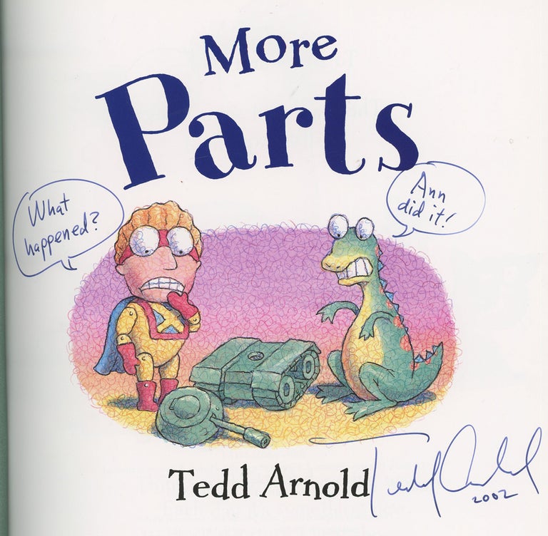 Item #z012027 More Parts, Inscribed by Tedd Arnold. Tedd Arnold.
