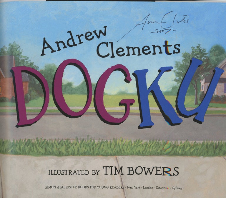 Item #z012043 Dogku, Signed by Andrew Clements! Andrew Clements, Tim Bowers.
