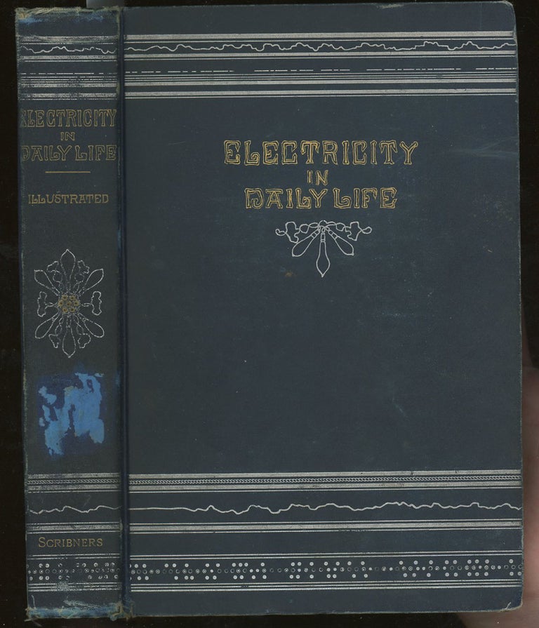 Item #z012198 Electricity in Daily Life, a Popular Account of the Applications of Electricity to Every Day Uses. Cyrus F. Brackett, Joseph Wetzler Franklin L. Pope, John Mills, Henry Morton.