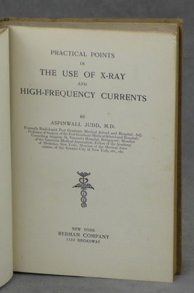 Practical Points in The Use of X-Ray and High-Frequency Currents