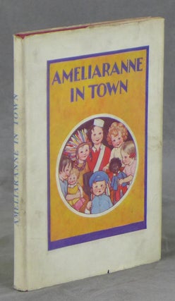Item #z012317 Ameliaranne in Town. Natalie Joan, Susan Beatrice Pearce, Illust