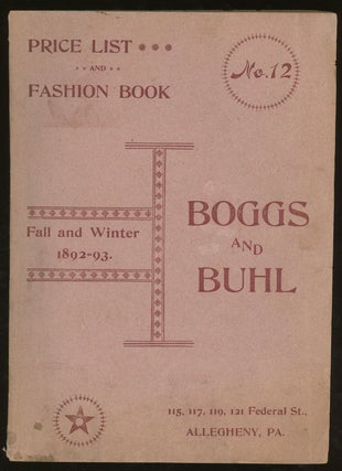 Item #z012533 Boggs and Buhl Price List and Fashion Books, Number 12, Fall and Winter 1892-93....