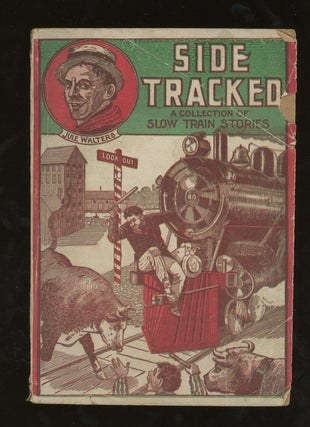 Item #z012592 Sidetracked, A Collection of Slow-Train Stories. Harry L. Newton