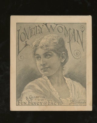 Item #z012611 Lovely Woman, A Collection of Fun, Fancy, and Fact. C. I. Hood and Co