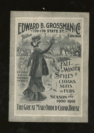 Item #z012619 Edward B. Grossman & Co. Fall and Winter Styles in Cloaks, Suits, and Furs, Season...