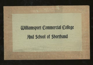 Item #z012655 Thirty-Second Annual Announcement of the Williamsport Commercial College and School...