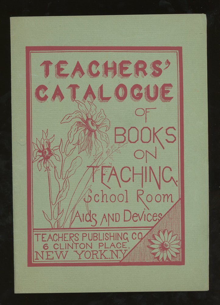 Item #z012659 Teachers' Catalogue of Books on Teaching, School Room Aids and Devices. Teachers' Publishing Co.
