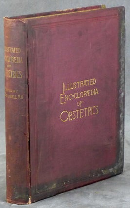 Item #z012753 An Illustrated Encyclopaedia of the Science and Practice of Obstetrics. F. H. Getchell