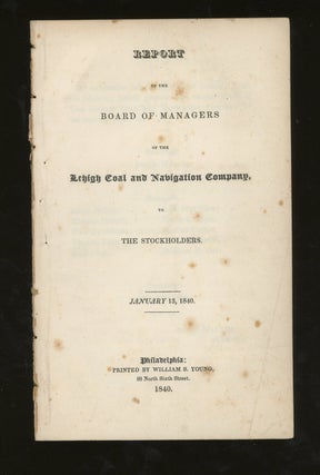 Item #z012886 Report of the Board of Managers of the Leigh Coal and Navigation Company to The...