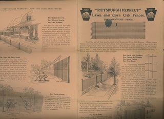 "Pittsburgh Perfect" Electrically Welded Wire Fencing, For Horses, Hogs, Stock, and Poultry, Barbed and Plain Wire, Wire Nails, Fence Staples, For Sale by Pittsburgh Steel Company, together with "Pittsburgh Perfect" Lawn and Corn Crib Fences Advertising Sheet.