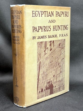 Item #z012950 Egyptian Papyri and Papyrus-Hunting, 1925 first printing, in dust jacket. James...