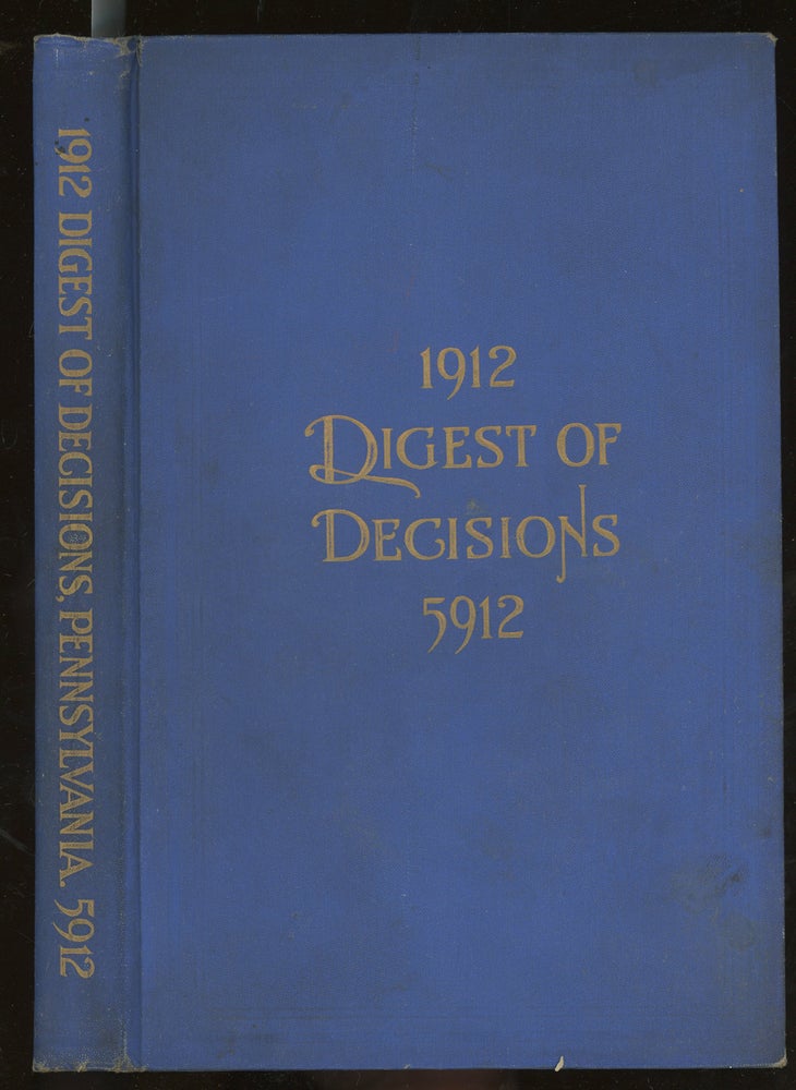 Item #z013376 The Right Worshipful Grand Lodge of the Most Ancient and Honorable Fraternity of Free and Accepted Masons of Pennsylvania, and Masonic Jurisdiction Thereunto Belonging, Digest of Decisions of the Grand Lodge and Grand Masters, 1912. William L. Gorgas.