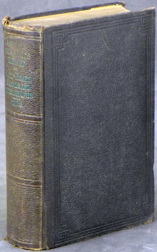 Item #z013377 Annual Report of the Auditor General of the State of Pennsylvania, and of the Tabulations and Deductions from the Reports of the Rail Road, Canal, and Telegraph Companies for the Year 1872. J. F. Hartranft, Lane S. Hart.