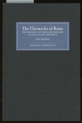 Item #z013478 The Chronicles of Rome, An Edition of the Middle English Chronicle of Popes and...