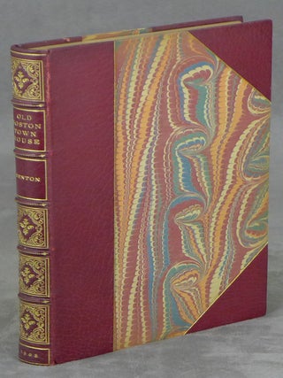 Item #z013504 The Story of the Old Boston Town House, 1658-1711, Inscribed by Josiah Henry...