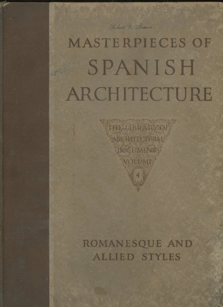 Item #z013577 Masterpieces of Spanish Architecture, Romanesque and Allied Styles, One Hundred Plates From Monumentos Arquitectónicos De España (Library of Architectural Documents, Volume IV) (This Volume ONLY). Eugene Clute, John V. Van Pelt.