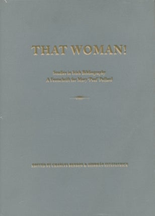 Item #z013621 That Woman! Studies in Irish Bibliography, A Festschrift for Mary 'Paul' Pollard....