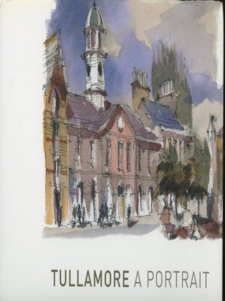 Item #z013623 Tullamore: A Portrait. Michael Byrne, Fergal MacCabe, Illust
