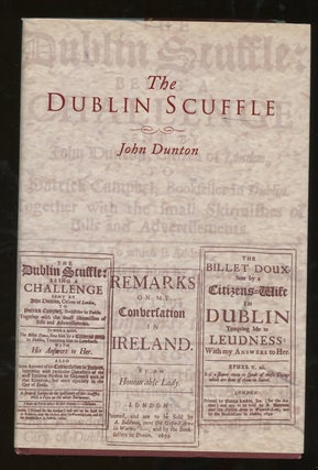 Item #z013670 The Dublin Scuffle. John Dunton, Andrew Carpenter