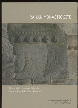 Item #z013709 Rahan Monastic Site, A Conservation Plan Prepared by Howley Hayes Architects....