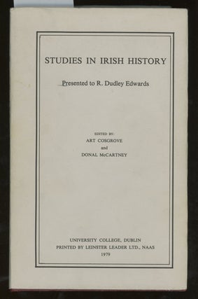 Item #z013839 Studies in Irish History, Presented to R. Dudley Edwards. Art Cosgrove, Donal...