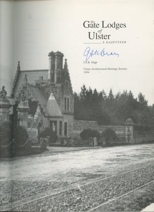 Item #z013847 Gate Lodges of Ulster: A Gazetteer, Signed by J. A. K. Dean. J. A. K. Dean