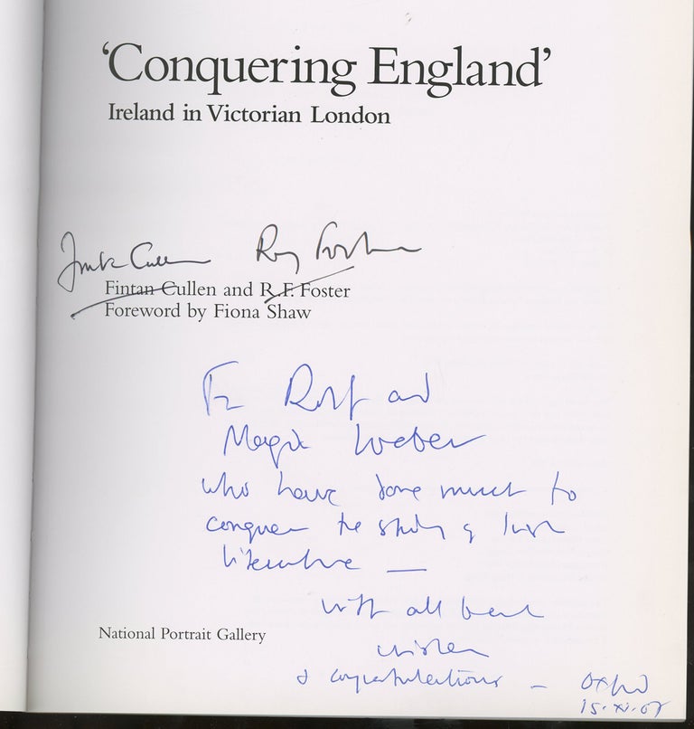 Item #z013901 Conquering England, Ireland in Victorian London, Inscribed by Fintan Cullen and R. F. Foster. Fintan Cullen, R. F. Foster.