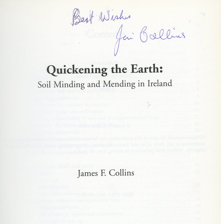 Item #z013902 Quickening the Earth, Soil Minding and Mending in Ireland, Signed by James Collins. James F. Collins.