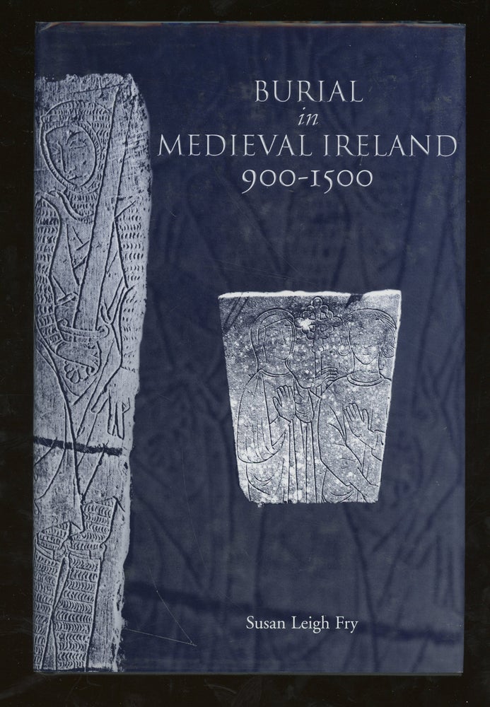 Item #z013916 Burial in Medieval Ireland, 900-1500. Susan Leigh Fry.
