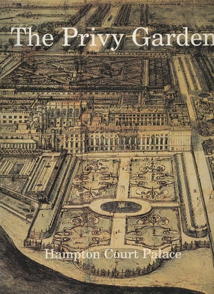 Item #z013985 The Privy Garden: The King's Privy Garden at Hampton Court Palace. Simon Thurley