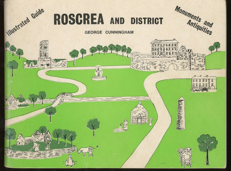 Item #z014017 Roscrea and District, Monuments and Antiquities, Illustrated Guide. George Cunningham.