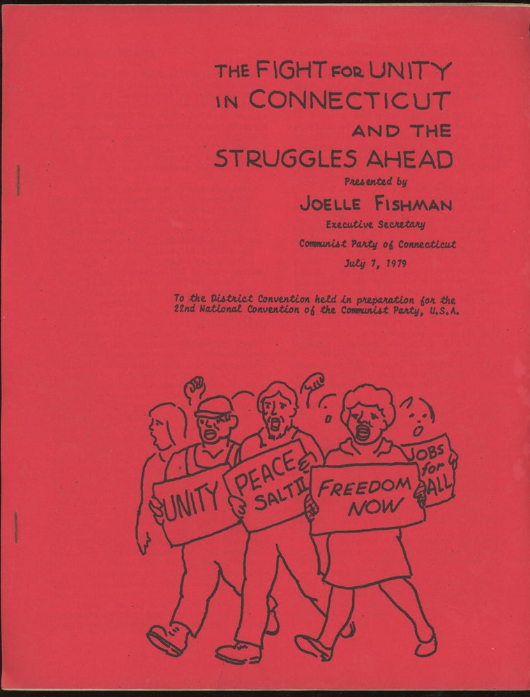 Item #z014066 The Fight For Unity In Connecticut And The Struggles Ahead, Presented by Joelle Fishman, Executive Secretary, Communist Party of Connecticut, July 7, 1979. Joelle Fishman.