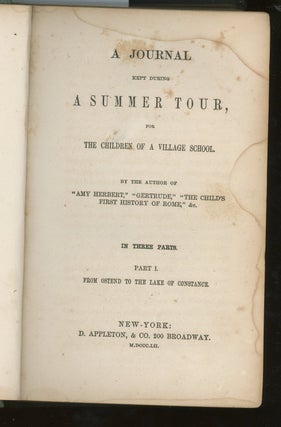 Item #z014085 A Journal Kept During A Summer Tour, For The Children Of A Village School, Three...