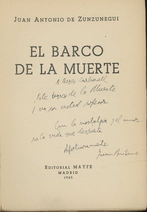 Item #z014092 El Barco De La Muerte, Inscribed by Juan Antonio De Zunzunegui. Juan Antonio De...