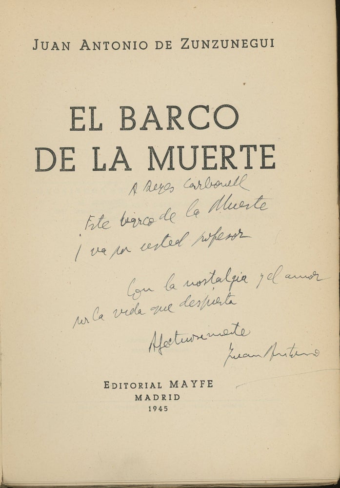Item #z014092 El Barco De La Muerte, Inscribed by Juan Antonio De Zunzunegui. Juan Antonio De Zunzunegui.