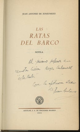 Item #z014098 Las Ratas Del Barco, Inscribed by Juan Antonio De Zunzunegui. Juan Antonio De...