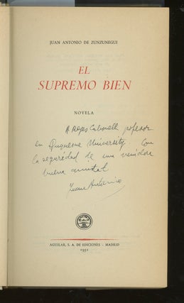 Item #z014100 El Supremo Bien, Inscribed by Juan Antonio De Zunzunegui. Juan Antonio De Zunzunegui