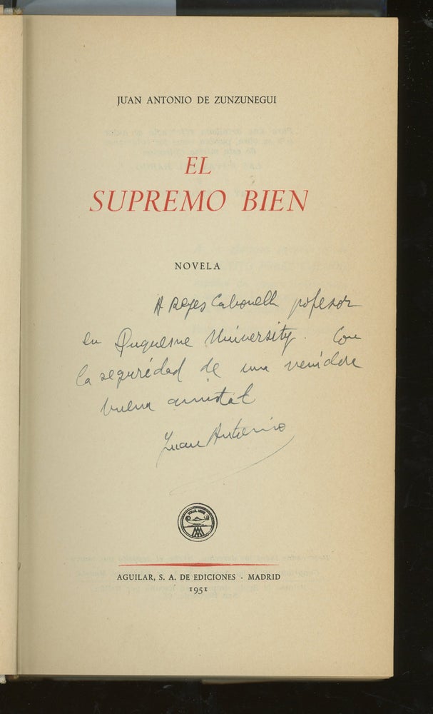 Item #z014100 El Supremo Bien, Inscribed by Juan Antonio De Zunzunegui. Juan Antonio De Zunzunegui.